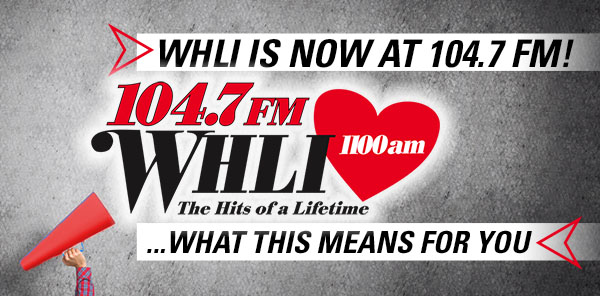 WHLI Is Now at 104.7 FM!