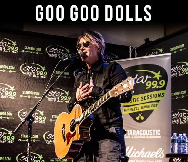 Star 99.9 Michaels Jewelers Acoustic Session: Goo Goo Dolls