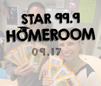 Star 99.9 Homeroom – September 2017