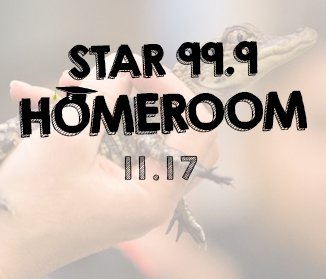 Star 99.9 Homeroom – November 2017