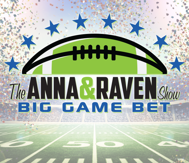 Anna & Raven Big Game Bet