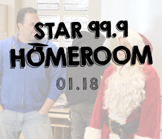 Star 99.9 Homeroom: January 2018