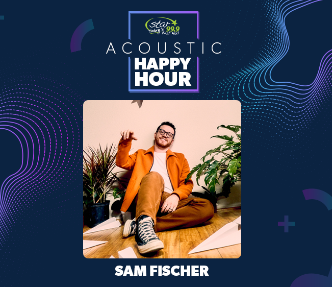 Star 99.9 Acoustic Happy Hour: Sam Fischer