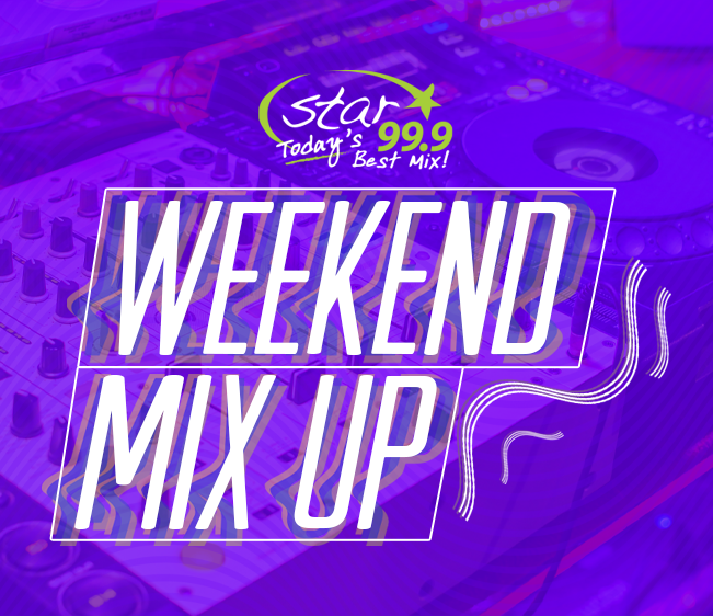 Star 99.9 Weekend Mix Up