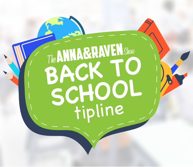 Anna & Raven Back to School Tipline