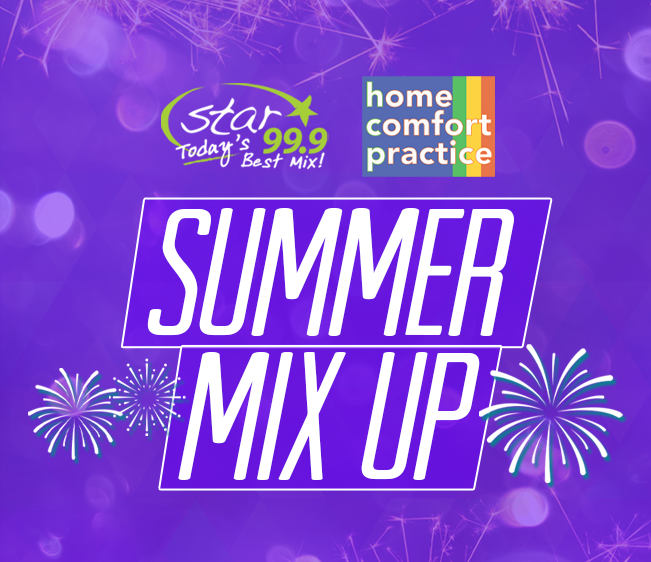 Star 99.9 Home Comfort Practice Summer Mix Up