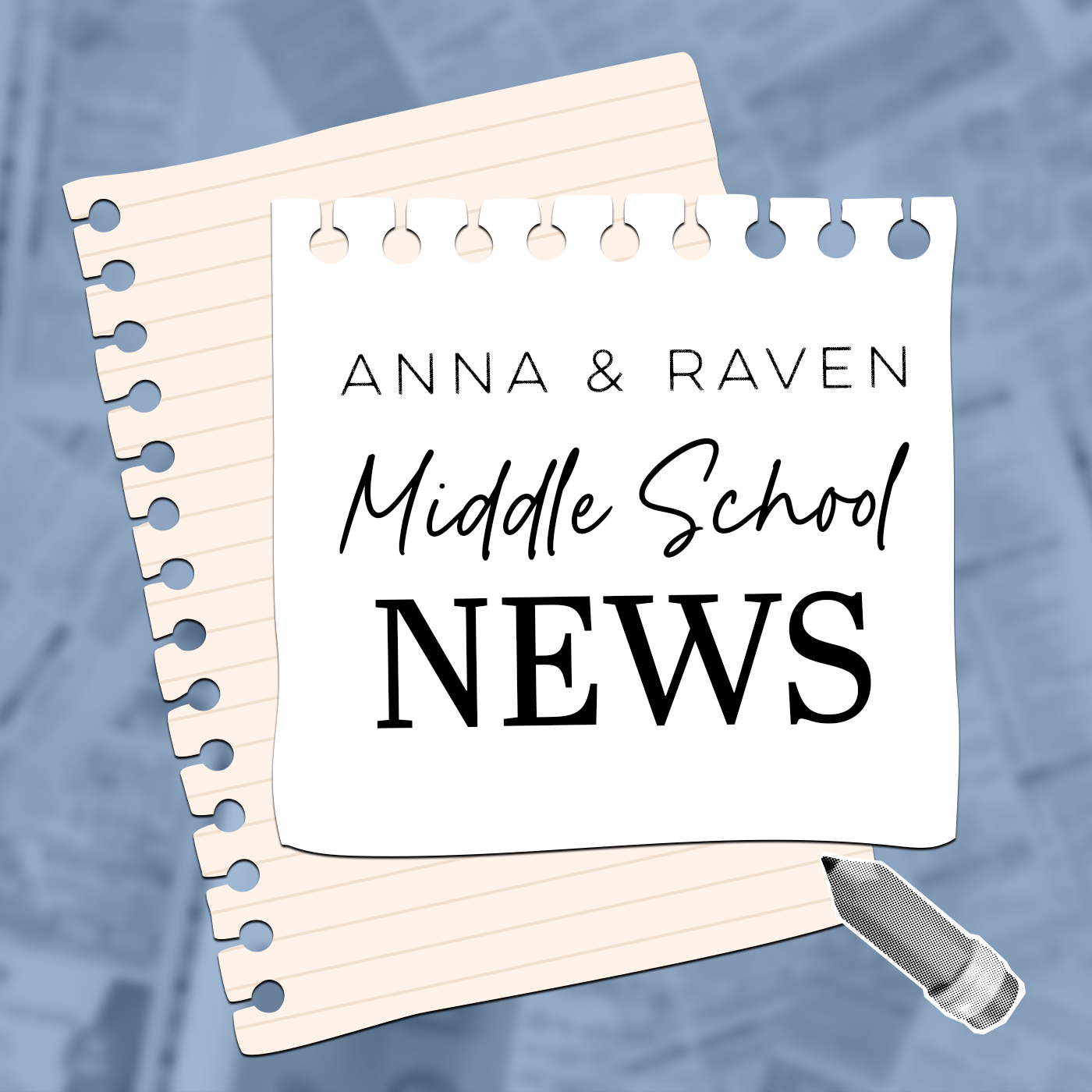 Anna & Raven Middle Schooler News