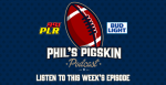 Phil’s Pigskin Podcast – Playoffs and Promos