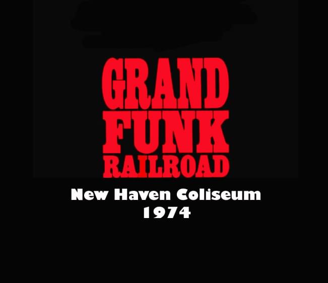 Throwback Concert: Grand Funk Railroad at New Haven Coliseum 1974