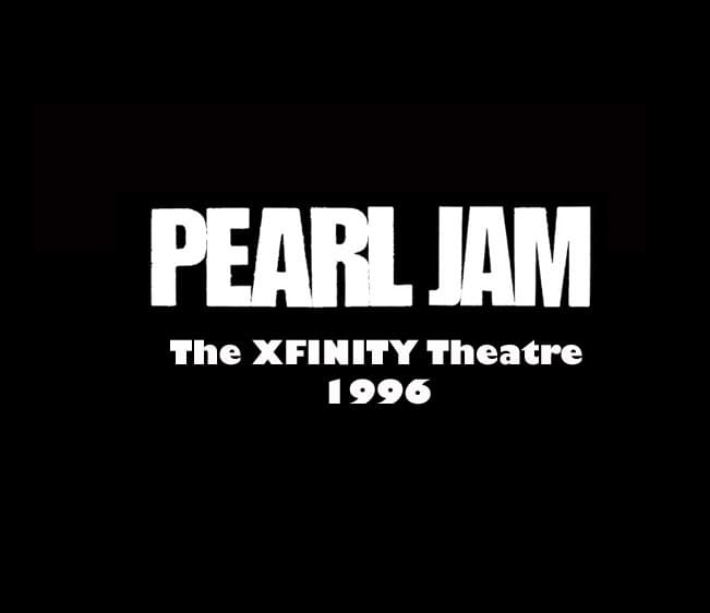 Throwback Concert: Pearl Jam at The XFINITY Theatre 1996