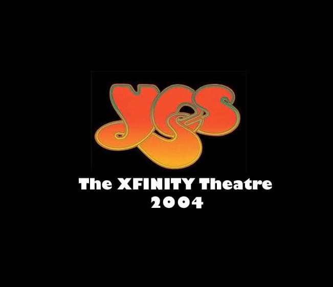 Throwback Concert: Yes at The XFINITY Theatre 2004