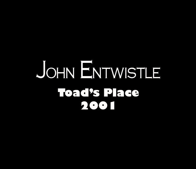 Throwback Concert: John Entwistle at Toad’s Place 2001
