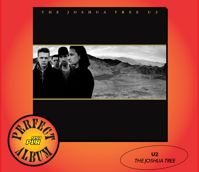 99.1 PLR Perfect Album: U2 ‘The Joshua Tree’