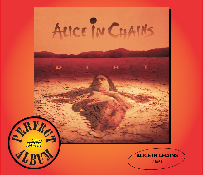 99.1 PLR Perfect Album: Alice in Chains ‘Dirt’