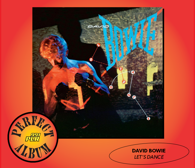 99.1 PLR Perfect Album: David Bowie ‘Let’s Dance’