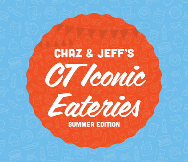 Chaz and Jeff’s Iconic CT Eateries: Summer Edition