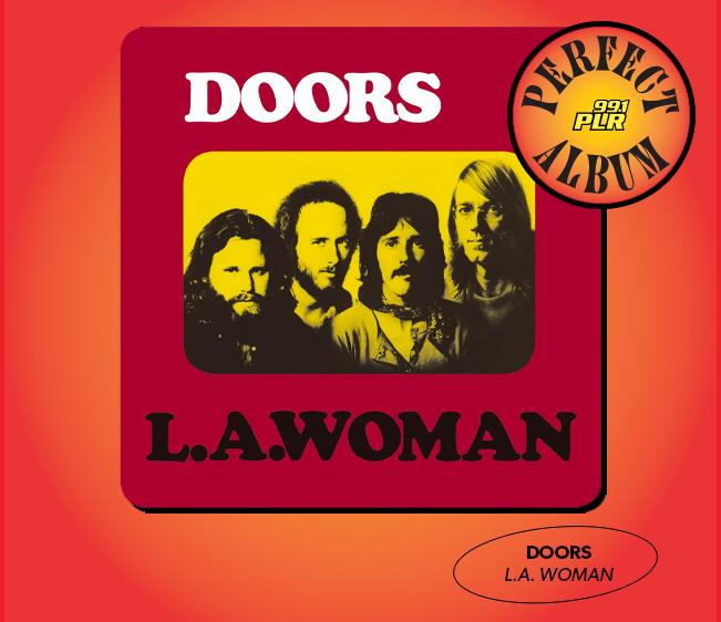 99.1 PLR Perfect Album: Doors ‘L.A. Woman’