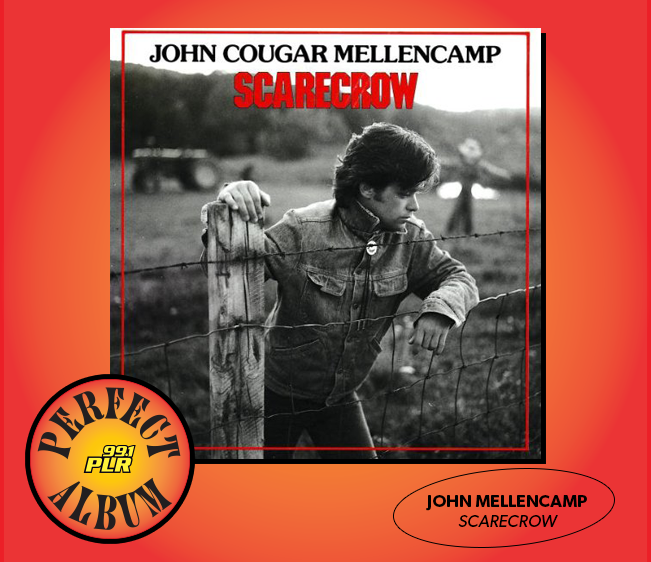 99.1 PLR Perfect Album: John Mellencamp ‘Scarecrow’