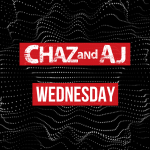 Chaz and AJ Show Rundown: Wednesday, February 21st