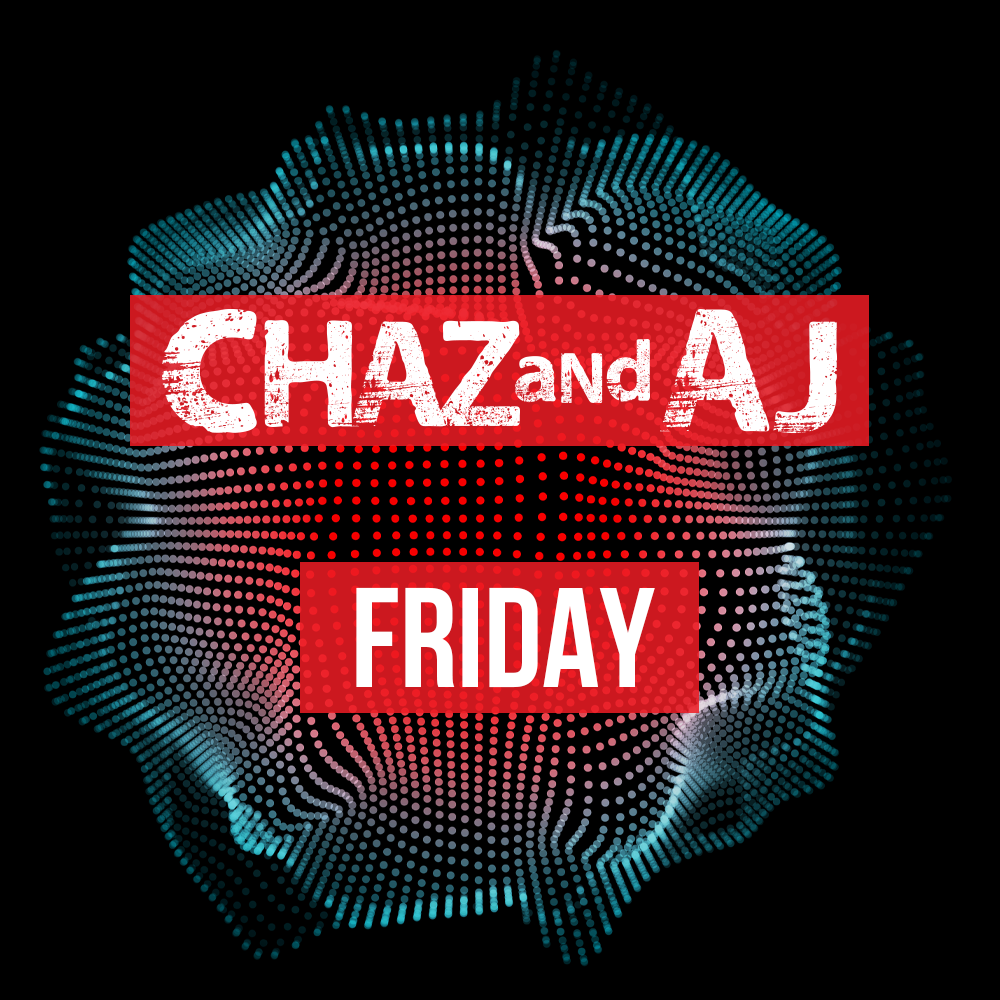 Chaz and AJ Show Rundown: Friday, April 12th
