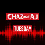 Chaz and AJ Show Rundown: Tuesday, May 7th