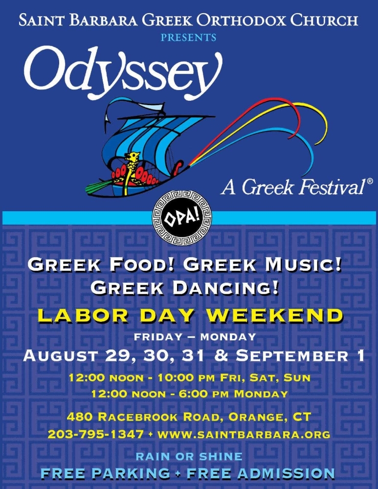 SAINT BARBARA GREEK ORTHODOX CHURCH PRESENTS: ODYSSEY – A GREEK FESTIVAL SAINT BARBARA GREEK ORTHODOX CHURCH PRESENTS: ODYSSEY – A GREEK FESTIVAL