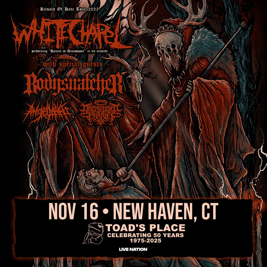 Enter to win: Whitechapel at Toad’s Place