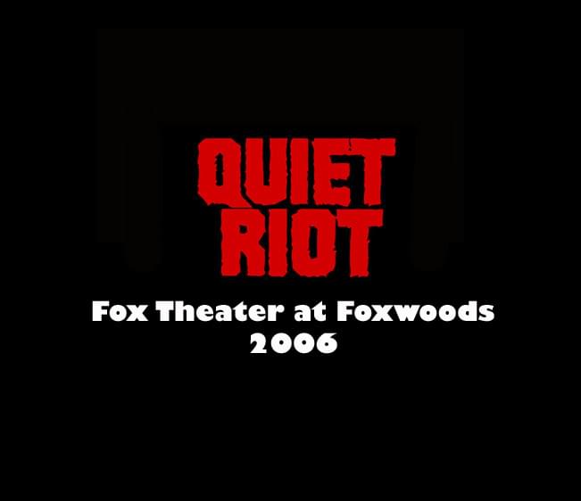 Throwback Concert: Quiet Riot at Foxwoods Resort Casino 2006