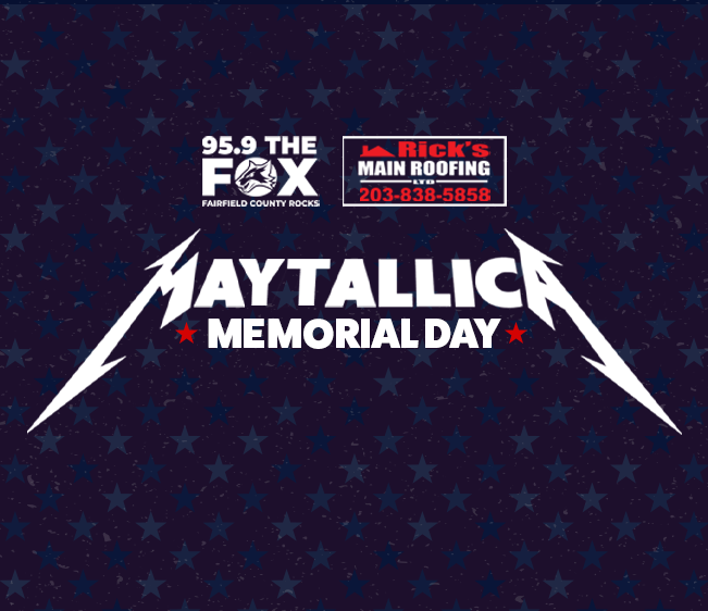 95.9 The FOX Rick’s Main Roofing Maytallica Memorial Day: Top 25 Songs