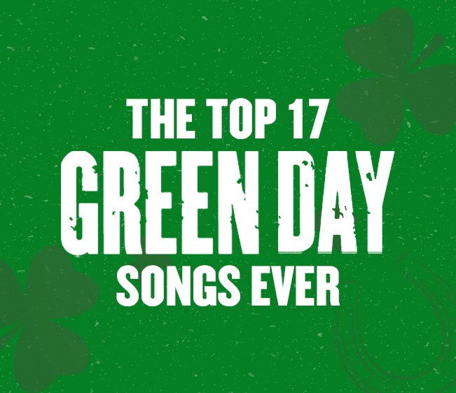 The Top 17 Green Day Songs Ever