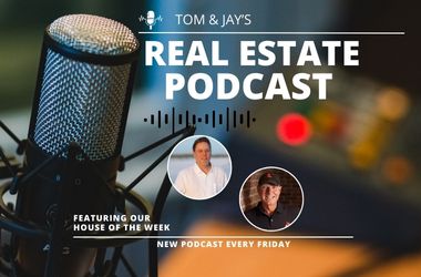 Tom & Jay’s Real Estate Podcast