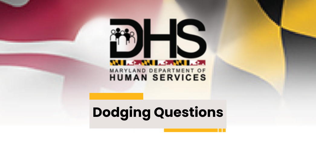 Maryland Department of Human Services Dodges Questions on Public Safety Concerns