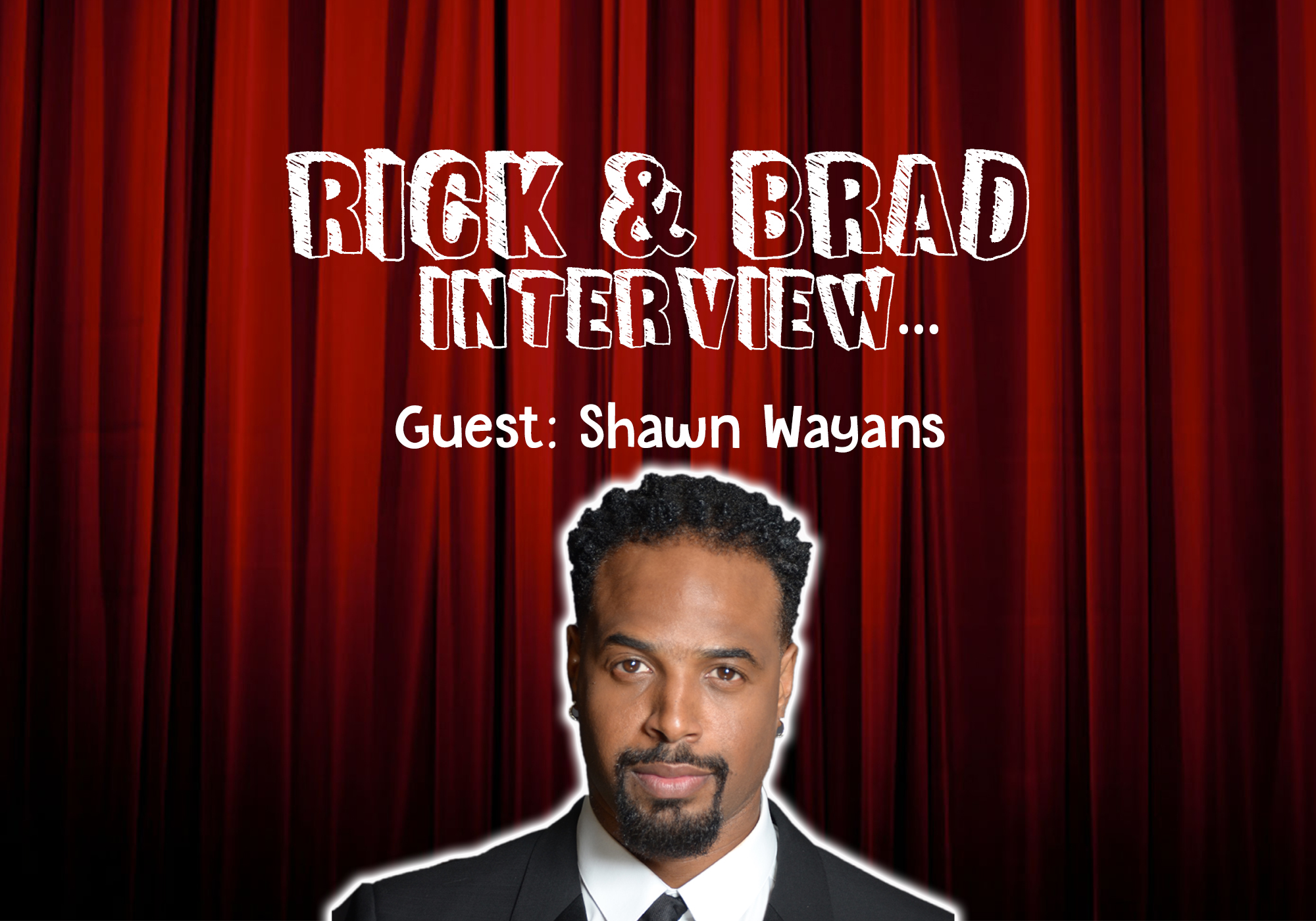 Brad Interviews Shawn Wayans
