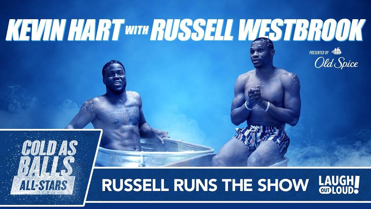 Kevin Hart & Russell Westbrook | Cold As Balls