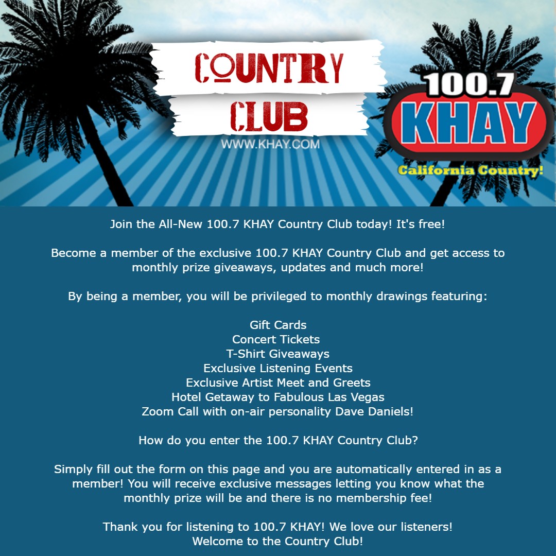 Become a Member of the 100.7 KHAY Country Club TODAY!