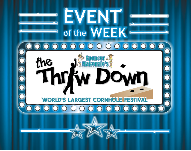 Event of the Week: The Throw Down Cornhole Festival!