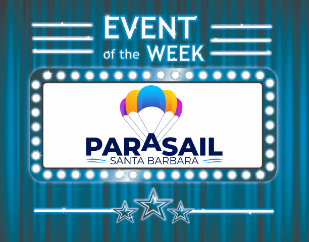 Event of the Week: Santa Barbara Parasail!