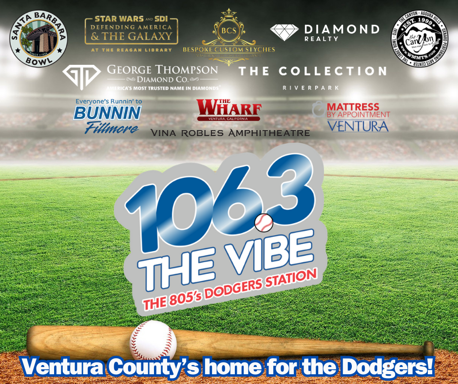 106.3 The Vibe is Ventura County’s home for the LA Dodgers!