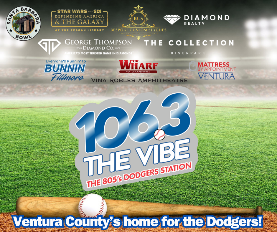 106.3 The Vibe is Ventura County’s home for the LA Dodgers!