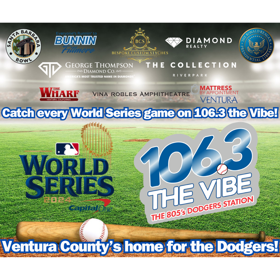 106.3 The Vibe is Ventura County’s home for the LA Dodgers!