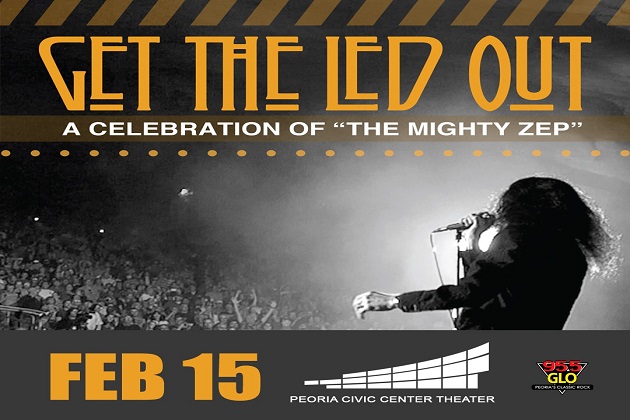 A Celebration Of Led Zeppelin-‘Get The Led Out’ Set to Rock Peoria Civic Center On February 15th!!