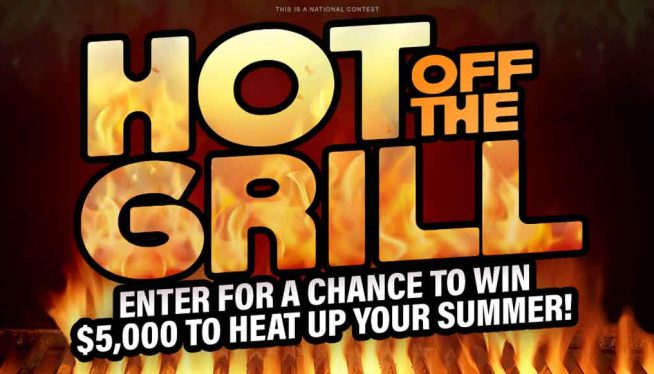 Enter for a chance to win $5,000 to heat up your summer with Hot Off the Grill!