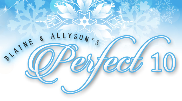 Blaine & Allyson’s Perfect 10