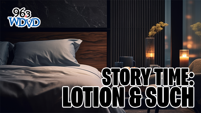 Blaine and Lauren ~ Story Time: Lotion & Such