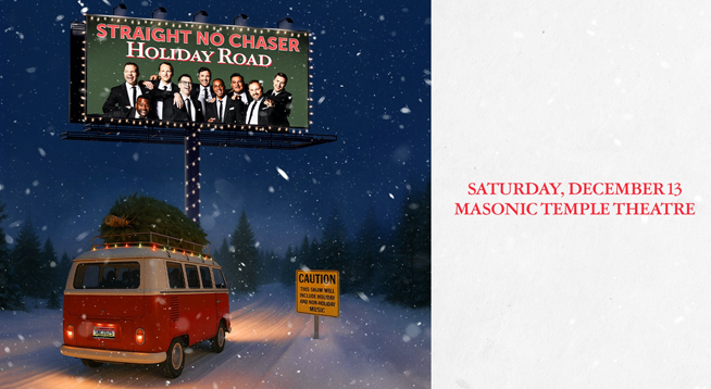 STRAIGHT NO CHASER AT MASONIC TEMPLE THEATRE | DECEMBER 13, 2025