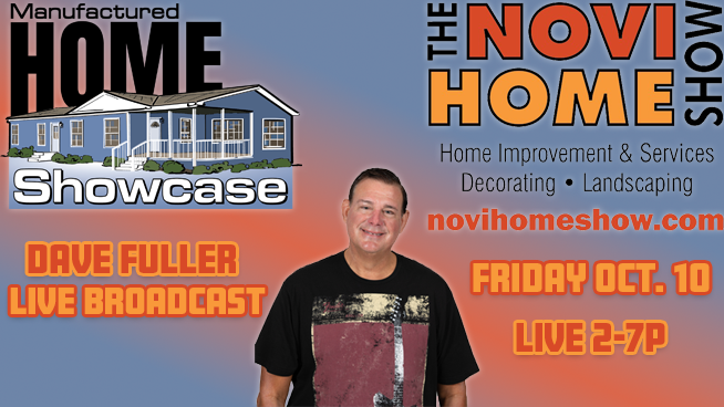 DAVE FULLER BROADCAST AT THE NOVI HOME SHOW | FRIDAY OCTOBER 10 LIVE FROM 2-7P