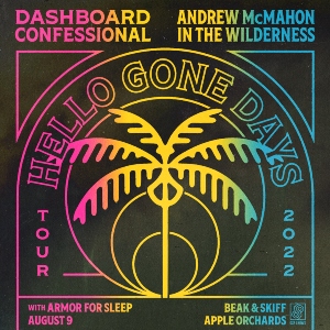 Dashboard Confessional & Andrew McMahon in The Wilderness | August 9th