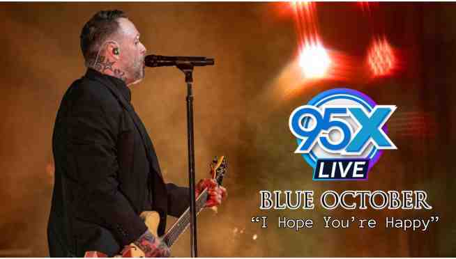 95X Live: Blue October “I Hope You’re Happy”