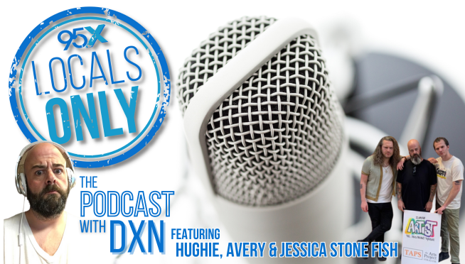 95X Locals Only Podcast: Hughie, Avery & Jessica Stone Fish