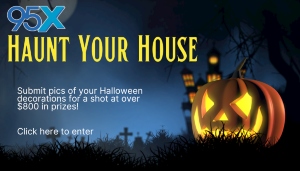 95X Haunt Your House | Contest